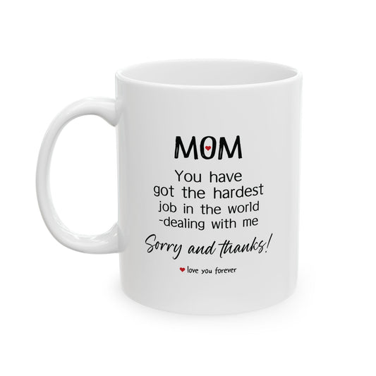 Funny Mom Mug Hardest Job in the World White Coffee Cup Gift for Mother’s Day