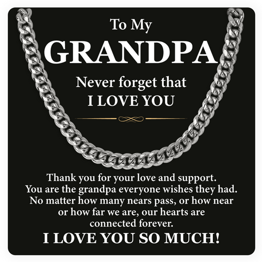 To My Grandpa – Meaningful Cuban Link Chain with Heartfelt Message