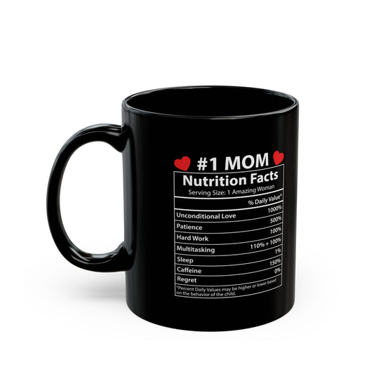 Funny Mom Mug – #1 MOM Nutrition Facts Hilarious Gift for Moms