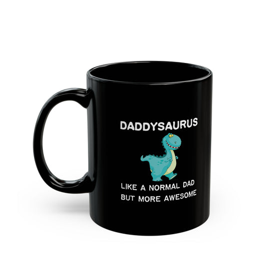 Daddysaurus Mug – Funny Dinosaur Dad Coffee Mug