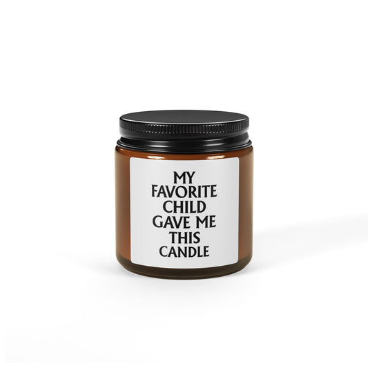 My Favorite Child Gave Me This Candle – Funny Gift for Parents