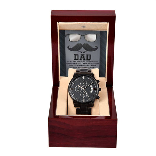 To My Dad – Luxury Black Chronograph Watch  Message of Love & Gratitude from a Child to Father