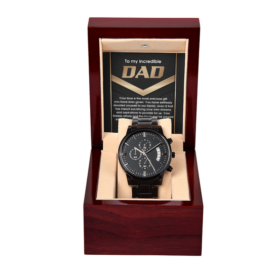 To My Incredible Dad – Black Chronograph Watch Message of Love, Gratitude & Appreciation